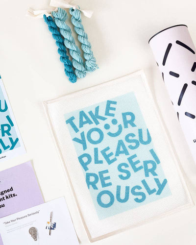 Unwind Studio - "Take Your Pleasure Seriously" Needlepoint Kit