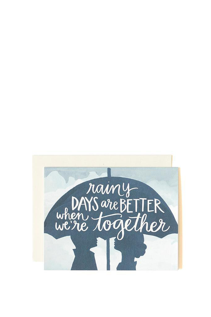 RAINY DAYS ARE BETTER WHEN WE'RE TOGETHER CARD